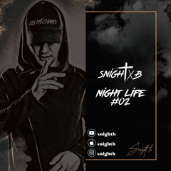 Night Life #02 - Snight B