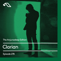 The Anjunadeep Edition 278 with Clarian