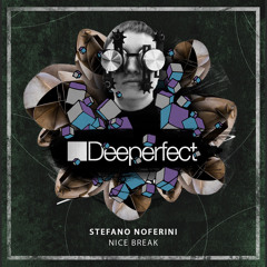 Premiere: Stefano Noferini - Nice Break [Deeperfect]