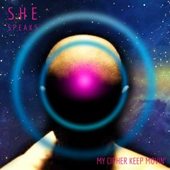 She Speaks - My Cipher Keep Movin