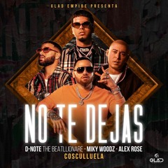 D-Note Ft Miky Woodz x Alex Rose x Cosculluela - No Te Dejas