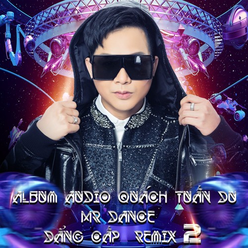 Dang Cap Remix  2 Nonstop  Quach Tuan Du (new)45:35giây Ăn Nhậu tẹt ga