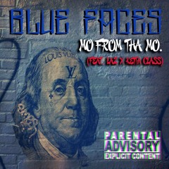 Blue Faces (ft. Laz x Keith Class)