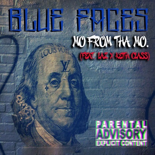 Blue Faces (ft. Laz x Keith Class)
