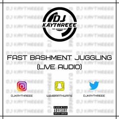Live Audio: Fast Bashment Juggling Mix | Mixed & Hosted By @DjKayThreee