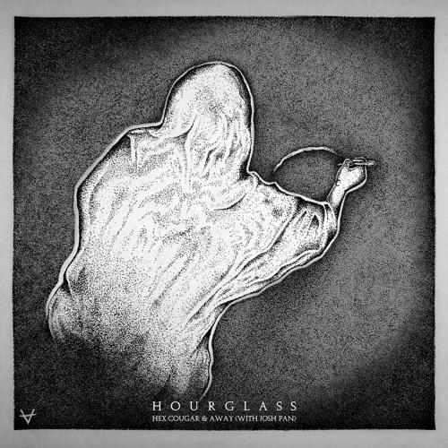 Hex Cougar & AWAY - Hourglass (with josh pan)