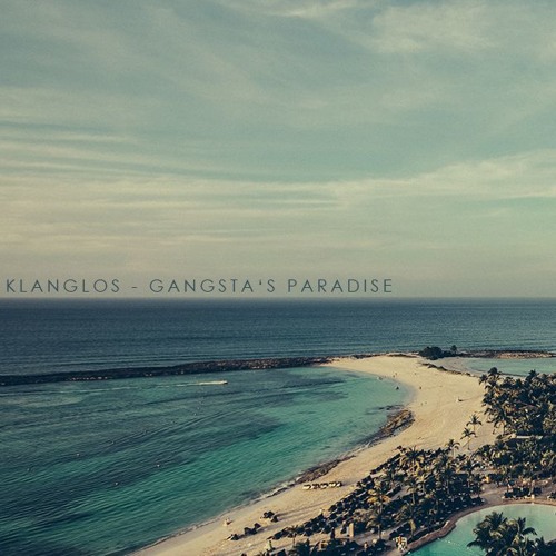 Klanglos - Gangsta's Paradise [free Download]