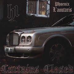 H1 - Curtains Closed  (ft. Phoenix L'aoutaris)