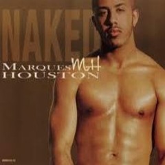 Naked - Marques Houston(slowed)