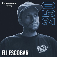 Traxsource LIVE! #250 with Eli Escobar