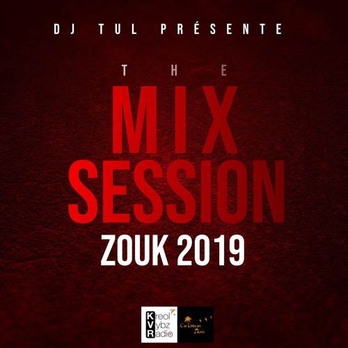 MIX ZOUK SESSION 2019 DJ TUL