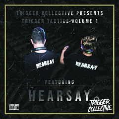 Trigger Tactics Volume 1 ft. HEARSAY [TRAP/DUBSTEP]