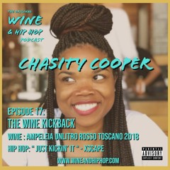Episode 17: The Wine Kickback Featuring Chasity Cooper