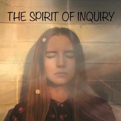 The Spirit Of Inquiry - Julia Kozlenko
