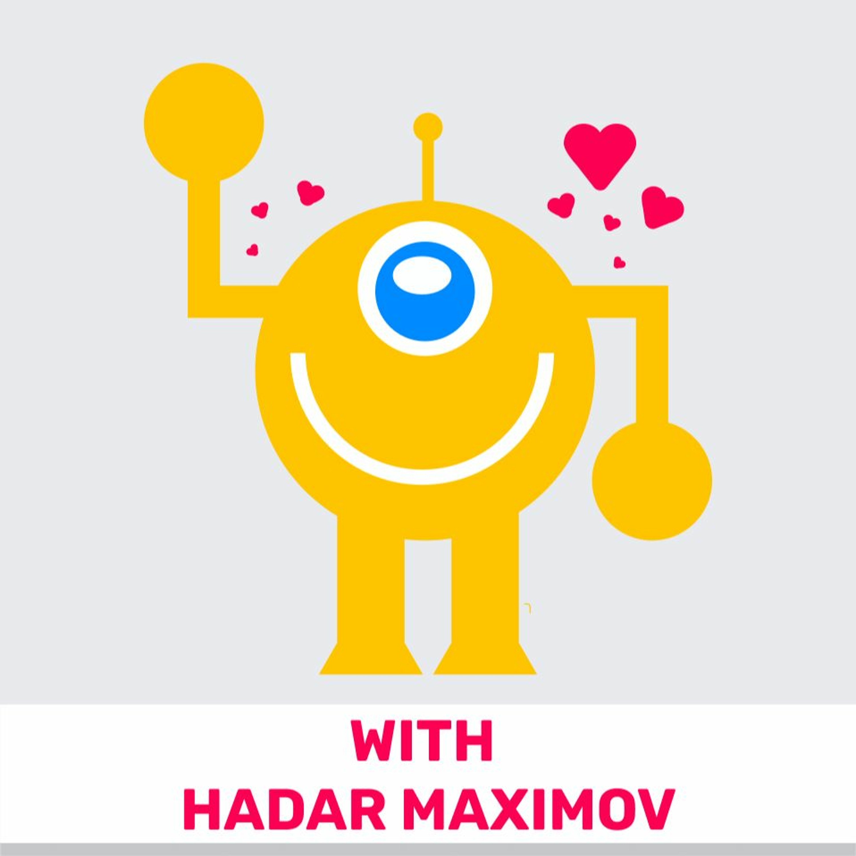 82- Robots & Feelings (Featuring Hadar Maximov) מוצרלה | Mozzarella- A Product Management Podcast 82- Robots & Feelings (Featuring Hadar Maximov)