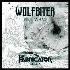 Wolfbiter - The Wave (The Fabricator Remix)
