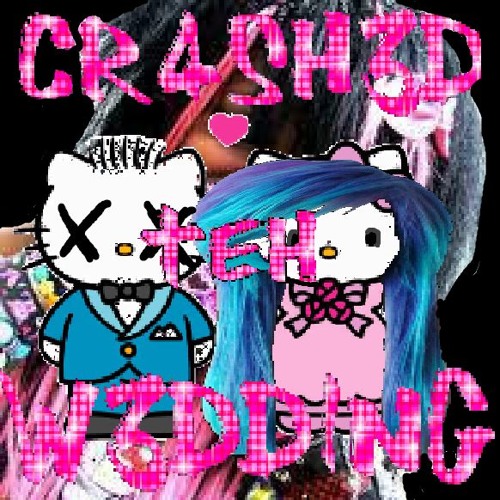 cr4sh3d teh w3dd1ng