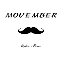 Ruben x Benno - MOVEMBER