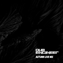 DUBENGINEER- AUTUMN LIVE MIX