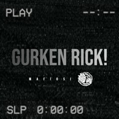 Gurken Rick!