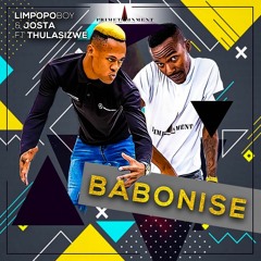 Limpopo Boy & Josta feat Thulasizwe - Babonise