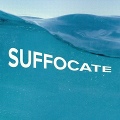 Suffocate