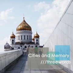 Hilde - Three Words Cities and Memory