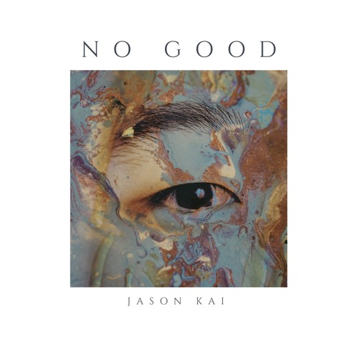 No Good (Prod. by Jason Kai & Bobby Love)