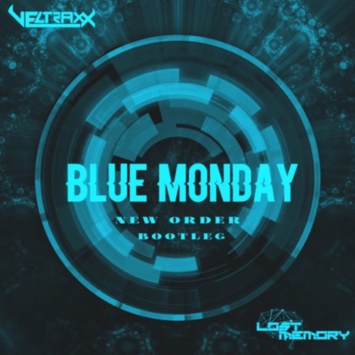 Blue Monday Remix LostMemory & Veltraxx