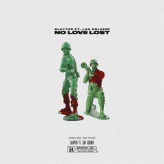 Slayter & Luh Soldier - No Love Lost