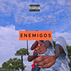 Enemigos (ft. Ayeezy)