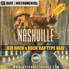Nashville | [FREE BEAT] Kid Rock x Rock Rap Type Beat Instrumental 2019