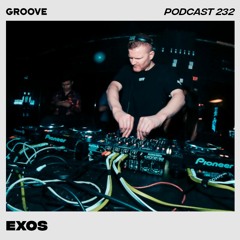 Groove Podcast 232 - Exos