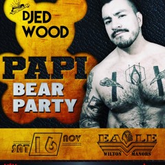 DJ ED WOOD - ::VAGABUNDOS PAPI BEAR PARTY::