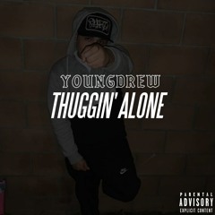 Youngdrew - Thuggin' Alone