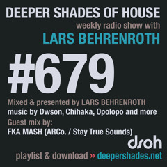 DSOH #679 Deeper Shades Of House w/ guest mix by FKA MASH