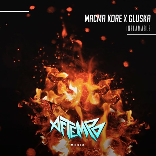 Gluska & Macma Kore  - Inflamable (Original Mix)Free Download