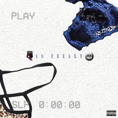 10 Freaky ft. Haiti Babii (prod. by Tay Hundreds)