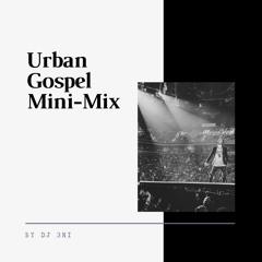 Urban Gospel Mini Mix 1