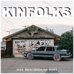 Kinfolks (Das Beachhouse Edit) - Sam Hunt X Slumberjack & Ekali