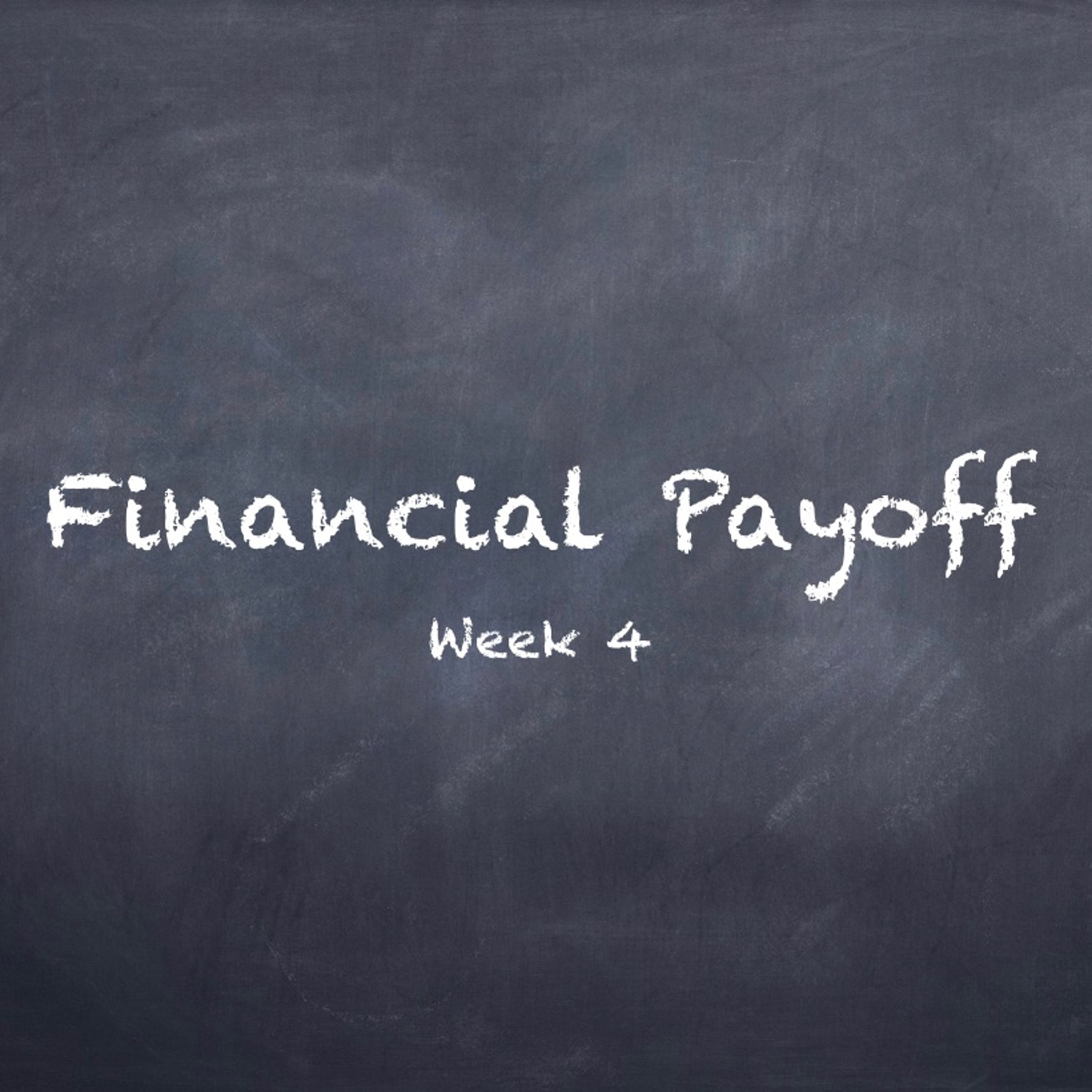 Leslie Collier Financial Payoff Week 4