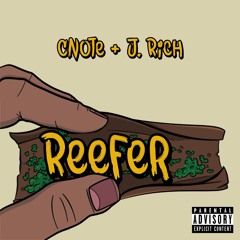 Reefer Cnote X J. Rich
