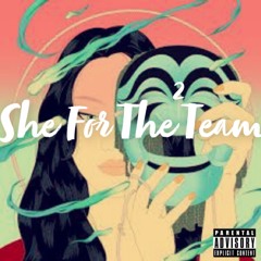She For The Team 2 prod. Yung Dza