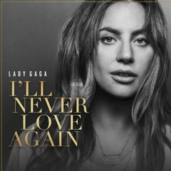 Lady Gaga - I'll Never Love Again (Jackinsky, Erick Ibiza & Leo Blanco  Mix)