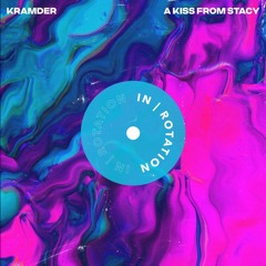 Kramder - A Kiss From Stacy