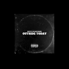 Outside Today - Nate X PSTORYADAM (Prod. by LCS)