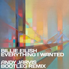 Billie Eilish - Everything I Wanted (Andy Jarvis Bootleg Remix)