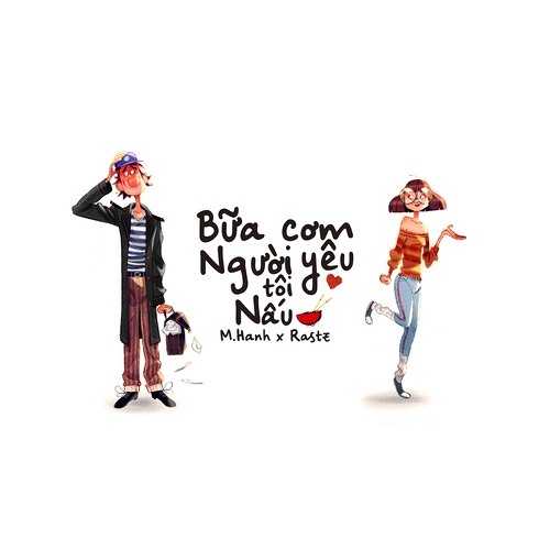 Bữa Cơm Người Yêu Tôi Nấu - M.Hanh, Rastz