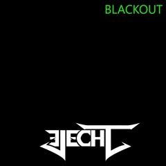 eJecht - Blackout