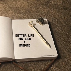BETTER LIFE (feat. INSPITE) Prod. BruferrBeatz